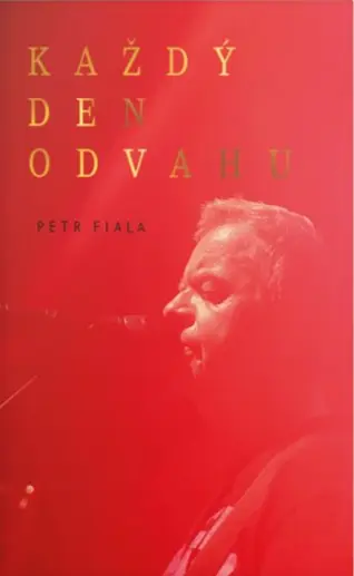 Každý den odvahu - Petr Fiala,Každý den odvahu - Petr Fiala - kniha z kategorie Beletria