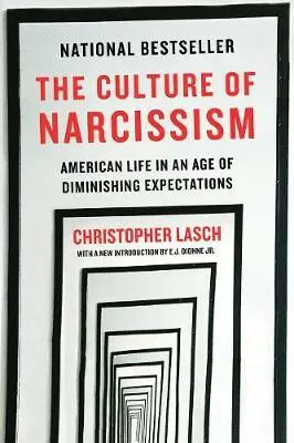 Culture of Narcissism (American Life in An Age of Diminishing Expectations),Culture of Narcissism (American Life in An Age of Diminishing Expectations