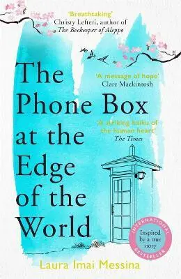 The Phone Box at the Edge of the World: The most moving, unforgettable book you will read, inspired by true events,The Phone Box at the Edge of the Wo