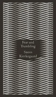 Fear and Trembling (Dialectical Lyric by Johannes De Silentio)