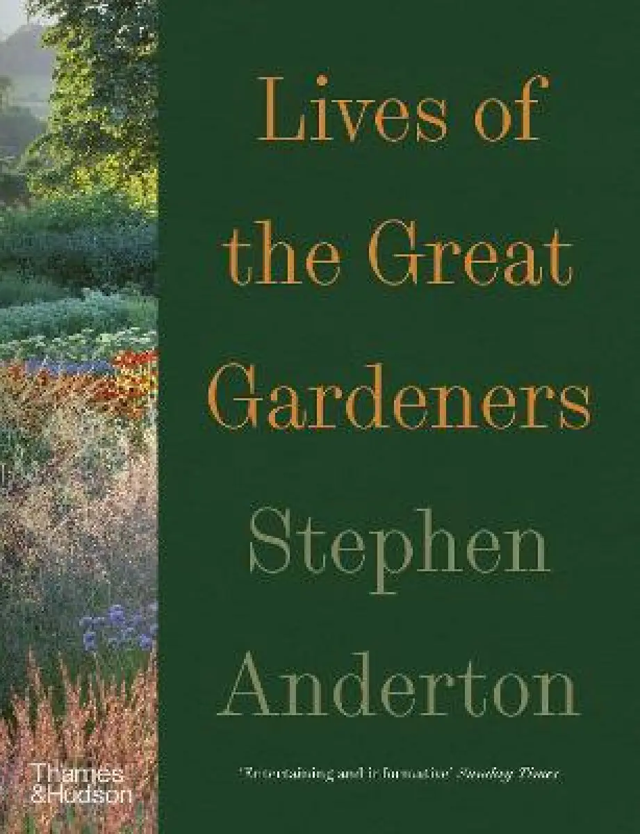 Lives of the Great Gardeners - Stephen Anderton,Lives of the Great Gardeners - Stephen Anderton - kniha z kategorie Dom, byt a záhrada