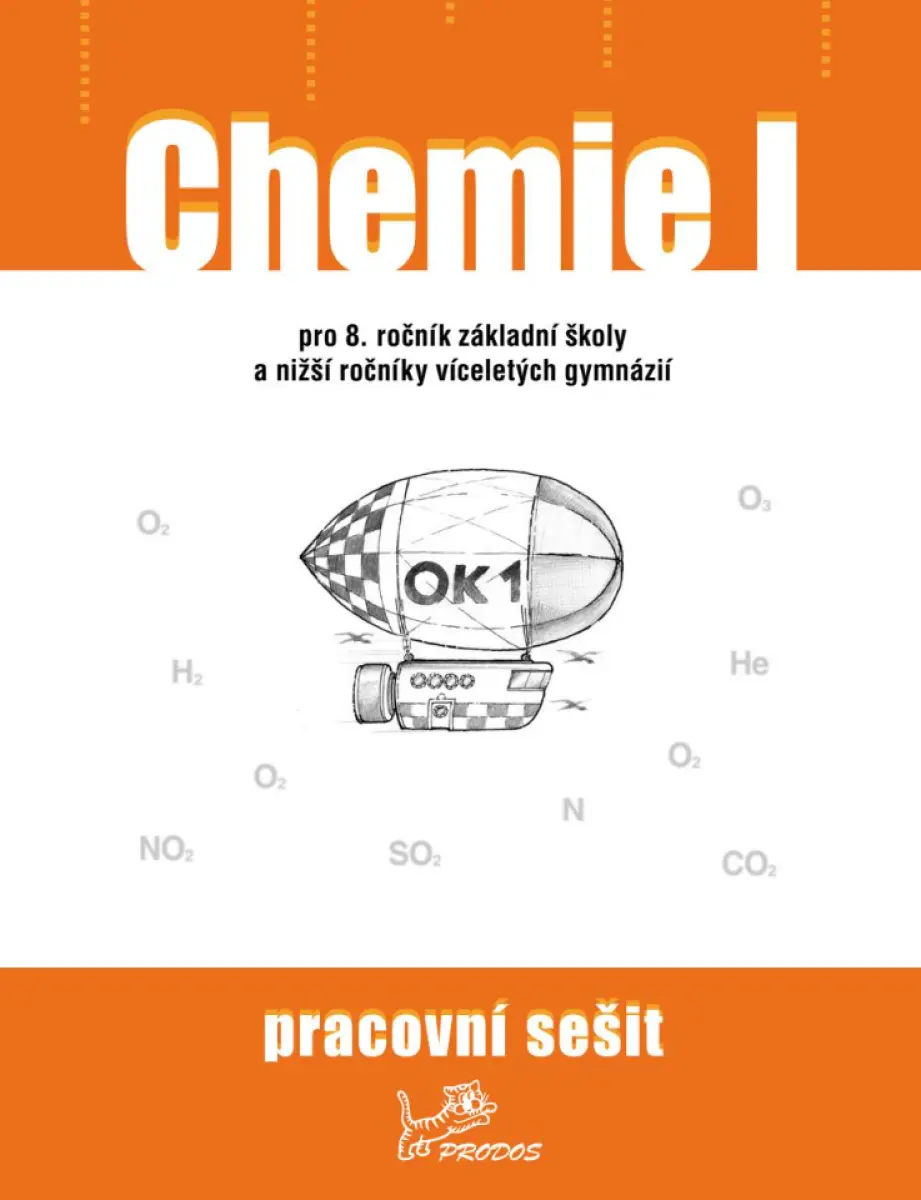 Chemie I pro 8.r. ZŠ a nižší ročníky víceletých gymnázií - pracovní sešit