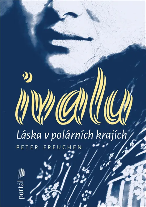 Ivalu - Láska v polárních krajích