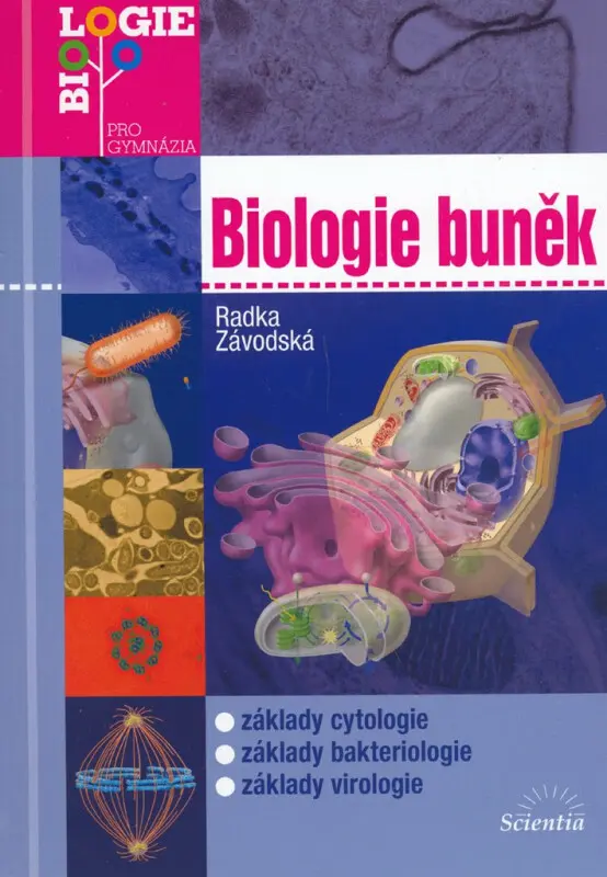 Biologie buněk /biologie pro gymnázia/