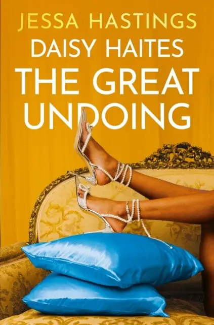 Daisy Haites: The Great Undoing - Jessa Hastings,Daisy Haites: The Great Undoing - Jessa Hastings - kniha z kategorie Romantické