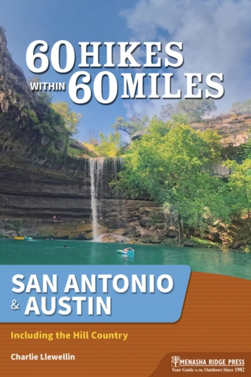 60 Hikes Within 60 Miles: San Antonio & Austin - Charlie Llewellin