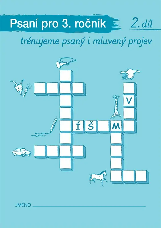 Psaní pro 3. ročník, 2. díl – Trénujeme psaný i mluvený projev - Radka Wildová