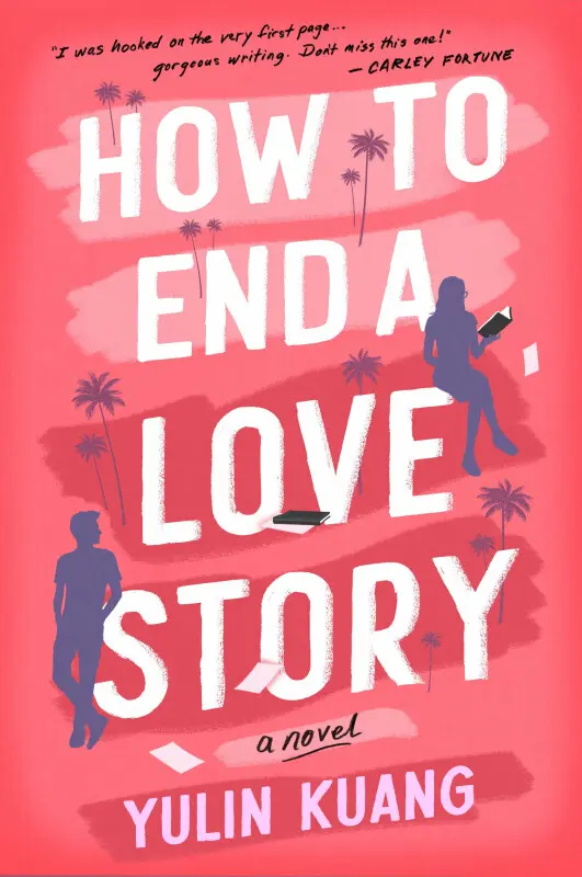 How to End a Love Story: The brilliant new romantic comedy from the acclaimed screenwriter - Yulin Kuang