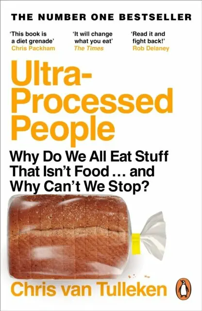 Ultra-Processed People - Chris van Tulleken