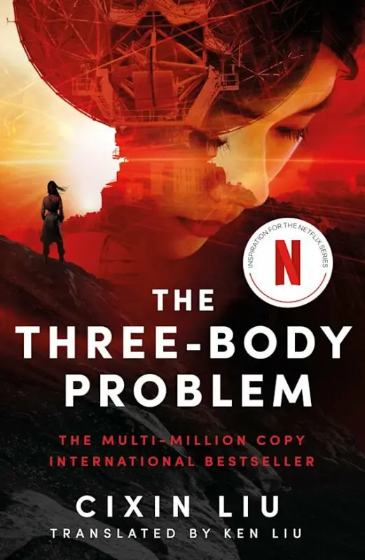 The Three-Body Problem: Soon to be a major Netflix series - Cixin Liu