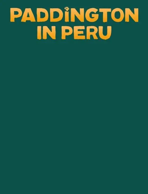 Paddington in Peru: The Jungle Quest (A stunningly illustrated collector’s edition gift book),Paddington in Peru: The Jungle Quest (A stunningly illus