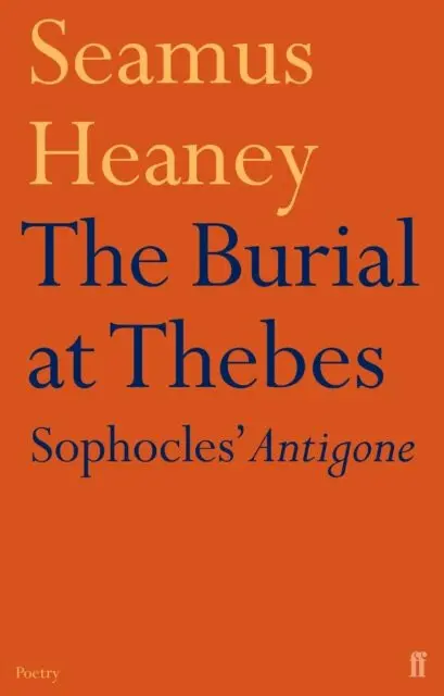 The Burial at Thebes - Seamus Heaney