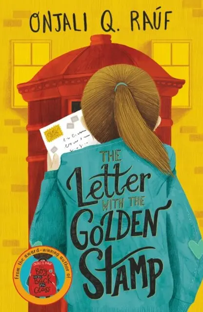 The Letter with the Golden Stamp - Onjali Q. Rauf,The Letter with the Golden Stamp - Onjali Q. Rauf - kniha z kategorie Beletria
