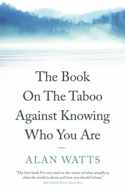 Book on the Taboo Against Knowing Who You Are - Watts, Alan