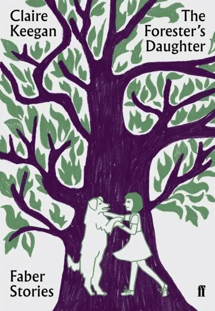 The Foresters Daughter - Claire Keegan - kniha z kategorie Beletria