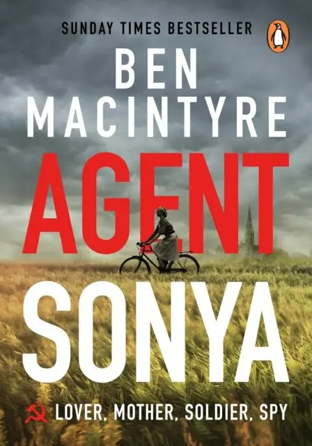 Agent Sonya - Ben MacIntyre,Agent Sonya - Ben MacIntyre - kniha z kategorie Beletria