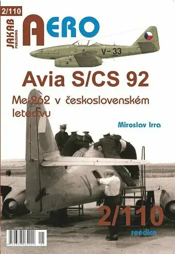 AERO 2/110: Avia S/CS-92 Me 262 v Československém letectvu - Miroslav Irra