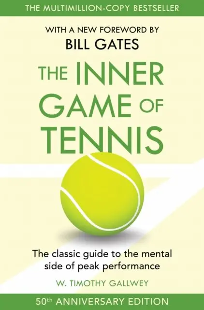The Inner Game of Tennis (The ultimate guide to the mental side of peak performance),The Inner Game of Tennis (The ultimate guide to the mental side o