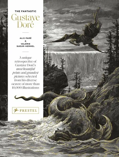The Fantastic Gustave Doré - Alix Pare, Valérie Sueur-Hermel