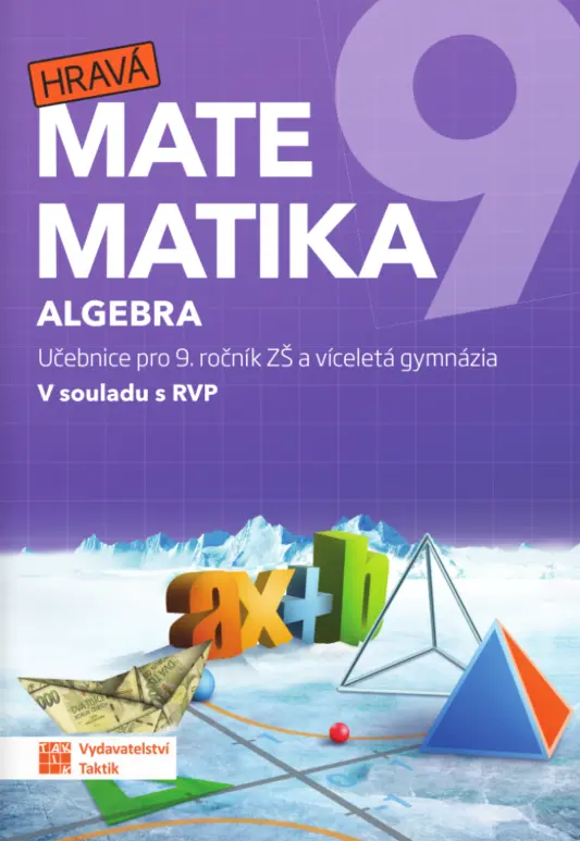 Hravá matematika 9 - učebnice 1. díl (algebra) - Jana Presová, Blanka Matasová, Petra Nádvorníková, Miroslava Janečková, Lucia Miháliková, Klára Krejč