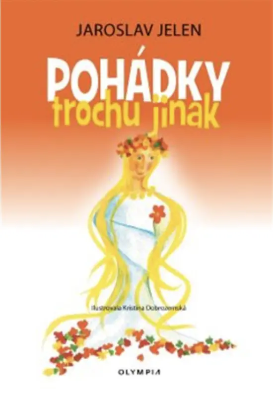Pohádky trochu jinak - Jaroslav Jelen,Pohádky trochu jinak - Jaroslav Jelen - kniha z kategorie Rozprávky