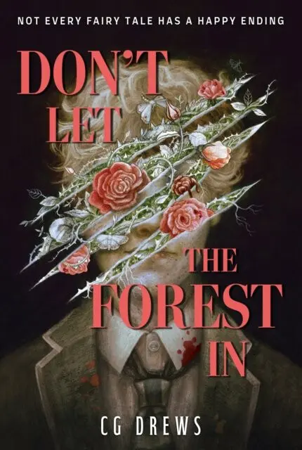 Don´t Let The Forest In - C. G. Drewsová