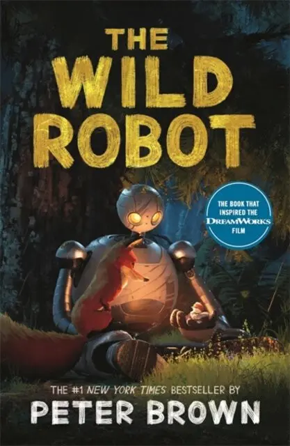 The Wild Robot (Soon to be a major DreamWorks animation!),The Wild Robot (Soon to be a major DreamWorks animation!) - kniha z kategorie Beletria
