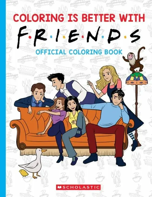 Coloring is Better with Friends: Official Friends Coloring Book - Scholastic
