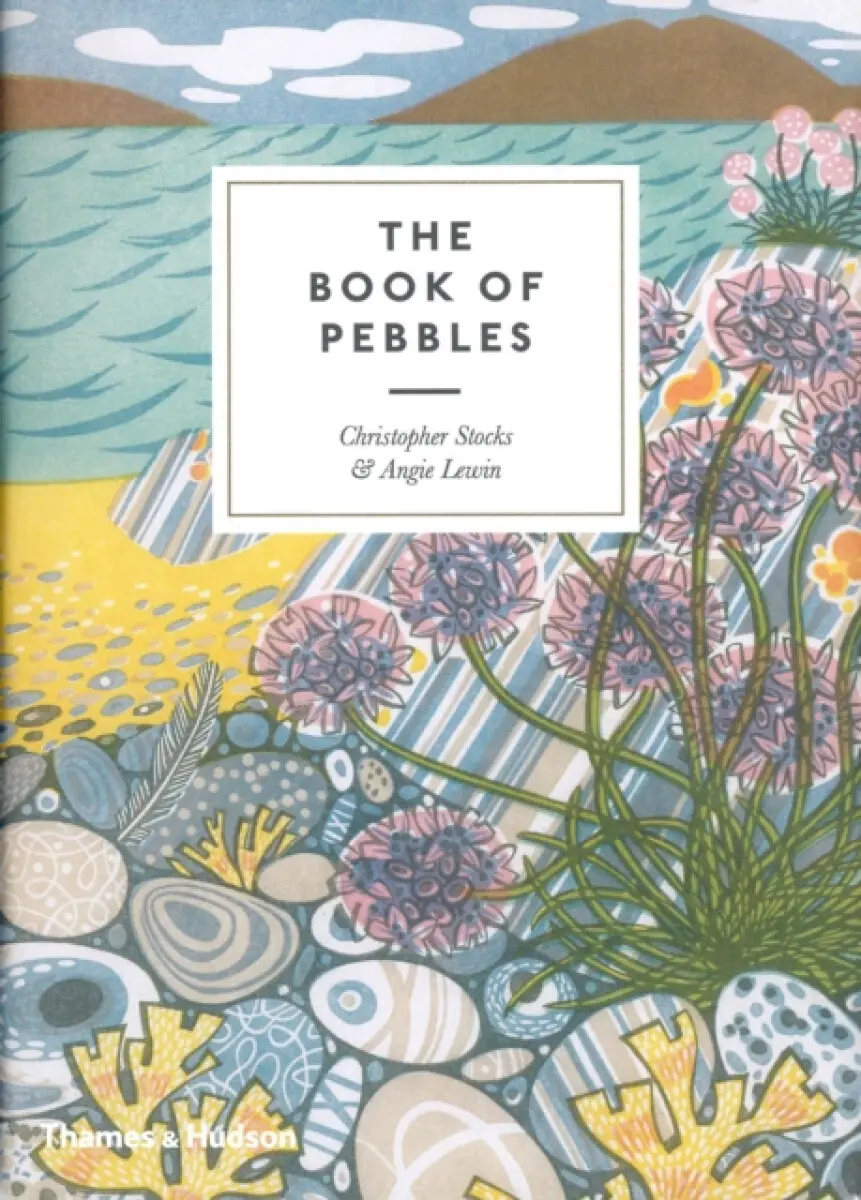 The Book of Pebbles (From Prehistory to the Pet Shop Boys),The Book of Pebbles (From Prehistory to the Pet Shop Boys) - kniha z kategorie Umenie, diza