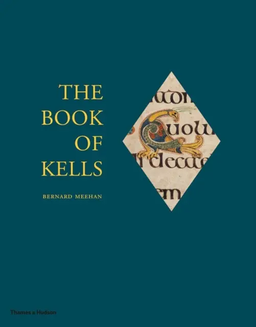 The Book of Kells (Official Guide) - Bernard Meehan