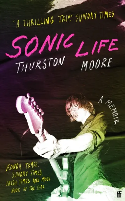 Sonic Life (The new memoir from the Sonic Youth founding member),Sonic Life (The new memoir from the Sonic Youth founding member) - kniha z kategorie