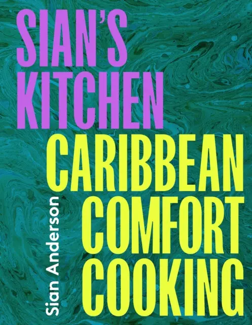 Sian's Kitchen - Sian Anderson