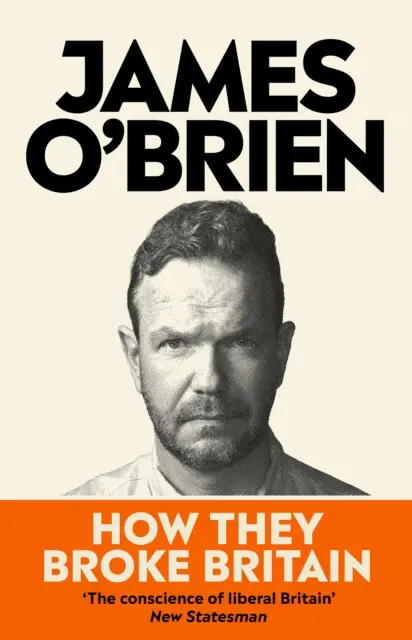 How They Broke Britain (The Instant Sunday Times Bestseller),How They Broke Britain (The Instant Sunday Times Bestseller) - kniha z kategorie Politoló
