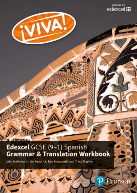 Viva! Edexcel GCSE Spanish Grammar and Translation Workbook - Kendrick, Ian a Halksworth, John a Traynor, Tracy