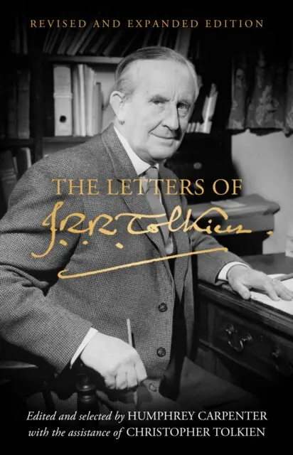 The Letters of J.R.R. Tolkien: Revised and Expanded edition - J.R.R.Tolkien