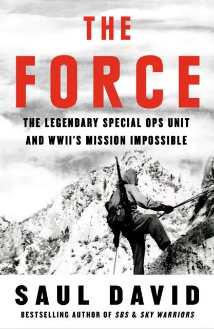 The Force (The Legendary Special Ops Unit and WWII’s Mission Impossible) - kniha z kategorie História