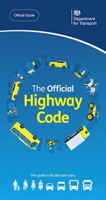 The official highway code - Driver and Vehicle Standards Agency: Department for Transport