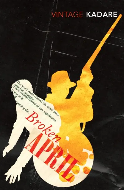 Broken April - Kadare, Ismail