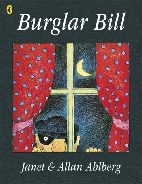Burglar Bill - Allan Ahlberg,Burglar Bill - Allan Ahlberg - kniha z kategorie Beletria