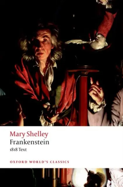 Frankenstein (or `The Modern Prometheus': The 1818 Text),Frankenstein (or `The Modern Prometheus': The 1818 Text) - kniha z kategorie Literárna veda