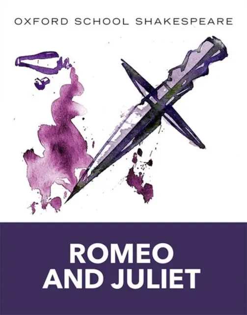 Oxford School Shakespeare: Oxford School Shakespeare: Romeo and Juliet - Shakespeare, William