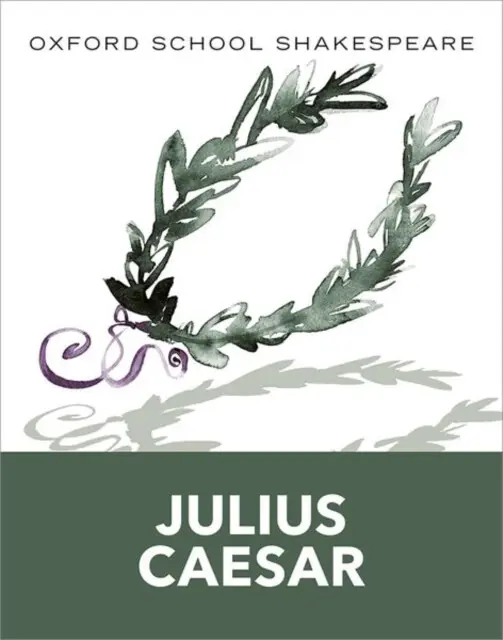 Oxford School Shakespeare: Oxford School Shakespeare: Julius Caesar - kniha z kategorie Naučné knihy
