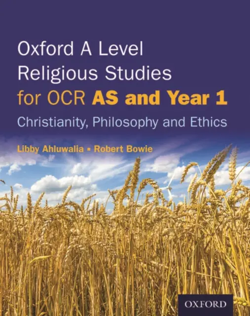 Oxford A Level Religious Studies for Cambridge OCR: AS and Year 1 Student Book - Libby Ahluwalia, Robert Bowie