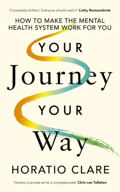 Your Journey, Your Way (How to Make the Mental Health System Work For You)