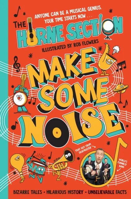 Make Some Noise (The mind-blowing guide to all things music by the world’s funniest band),Make Some Noise (The mind-blowing guide to all things music