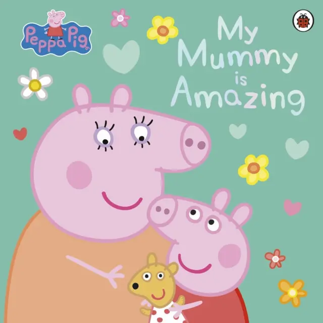 Peppa Pig: My Mummy is Amazing - Peppa Pig,Peppa Pig: My Mummy is Amazing - Peppa Pig - kniha z kategorie Beletria