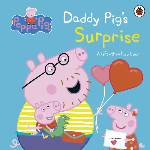 Peppa Pig: Daddy Pig's Surprise (A Lift-the-Flap Book),Peppa Pig: Daddy Pig's Surprise (A Lift-the-Flap Book) - kniha z kategorie Rozprávky