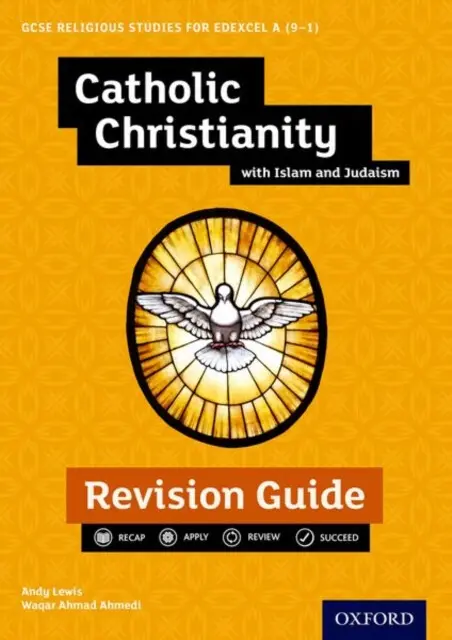 Edexcel GCSE Religious Studies A (9-1): Catholic Christianity with Islam and Judaism Revision Guide - Andy Lewis, Waqar Ahmedi