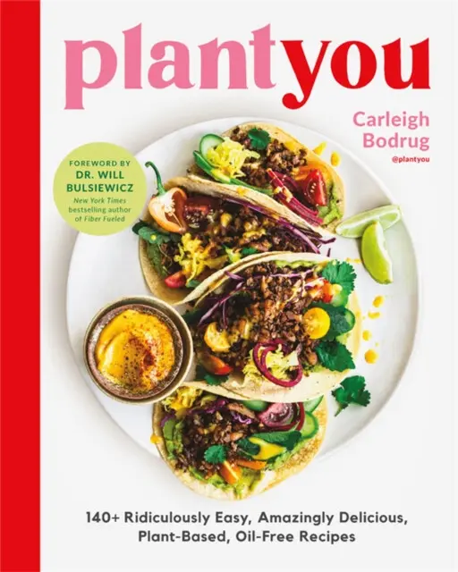 PlantYou (140+ Ridiculously Easy, Amazingly Delicious Plant-Based Oil-Free Recipes),PlantYou (140+ Ridiculously Easy, Amazingly Delicious Plant-Based