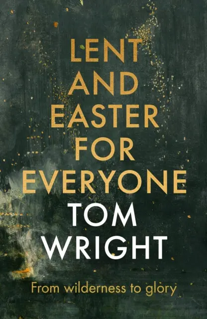 Lent and Easter for Everyone - Wright, Tom